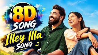 Bethlehem kudumba unit movie| illey illa song 8D