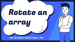 Rotate an array by one #geeksforgeeks top 50 array questions