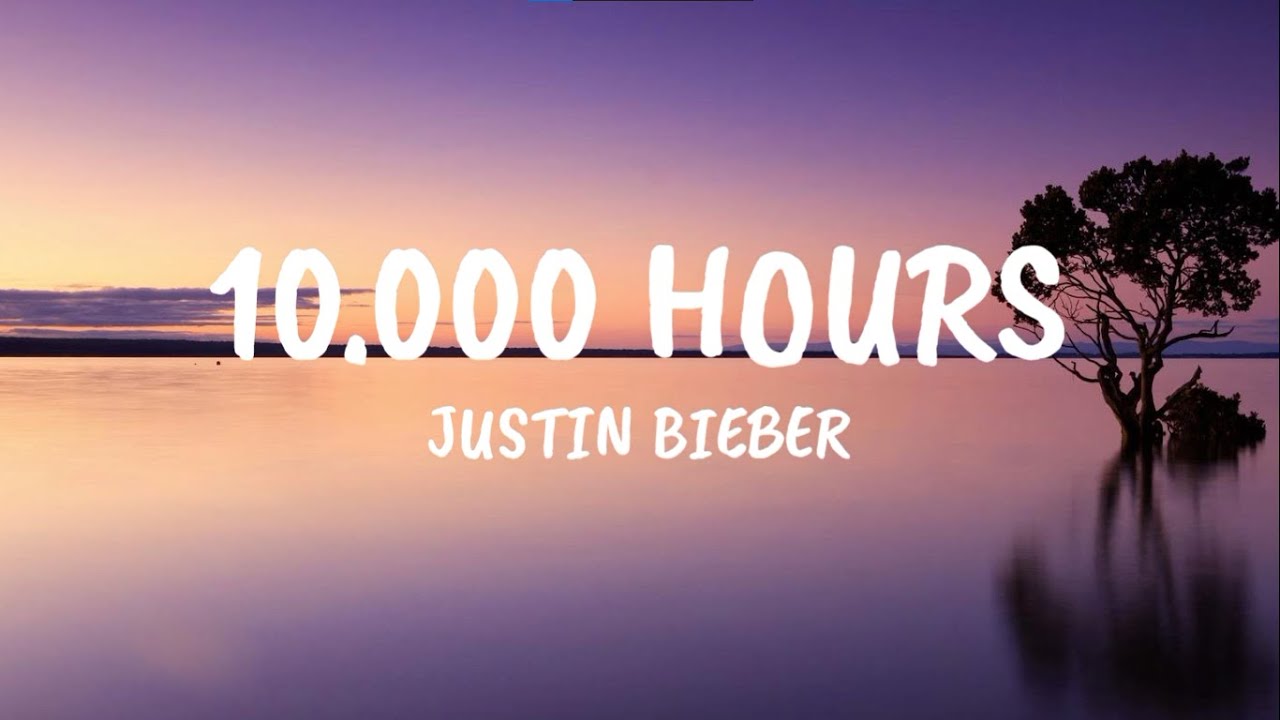 Justin Bieber 10.000 Hours (Lyrics) YouTube