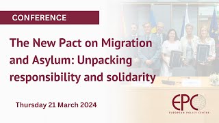 The New Pact on Migration and Asylum: Unpacking responsibility and solidarity