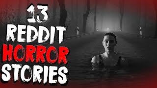 13 Truly MESSED UP Stories From The Internet | 2 Hours Of Scary Stories From NoSleep
