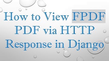 How to View FPDF PDF via HTTP Response in Django