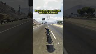 BRO VIENDO EL CARRO OXIDADO ´ESE FOSSIL AÚN ARRANCA¨ 🤭 GTA V 🎮😎🔥#gta #GTAV #rockstar #gaming #fypシ゚