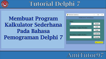 Tutorial Membuat Program Kalkulator Sederhana Dari Delphi 7