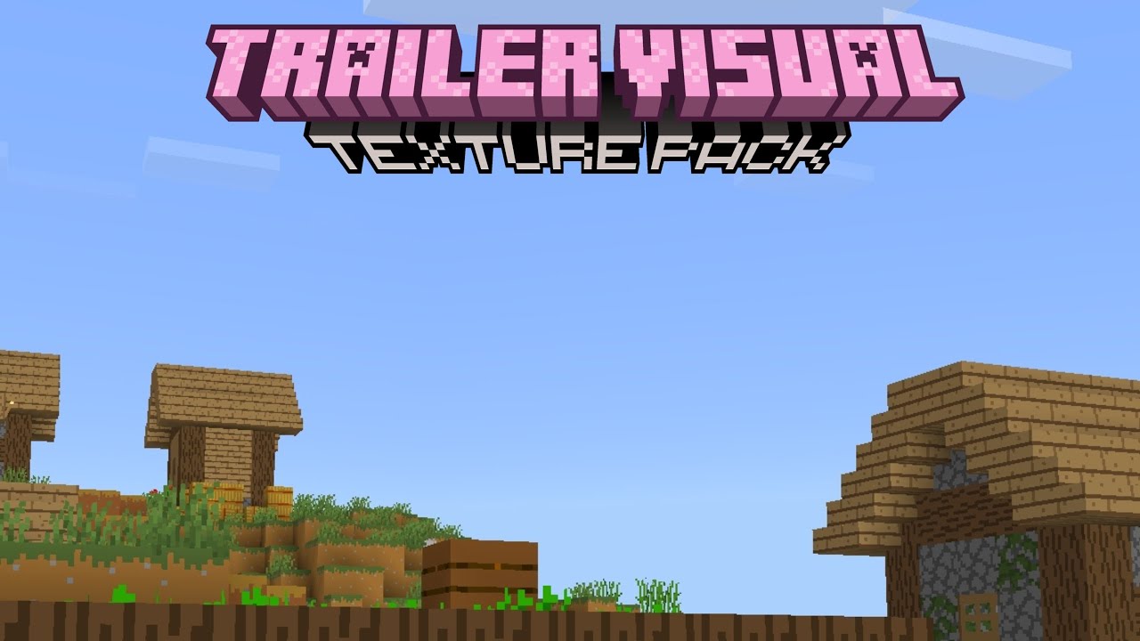 TRAILER VISUAL Texture Pack |Official 2.26 Showcase Video - YouTube