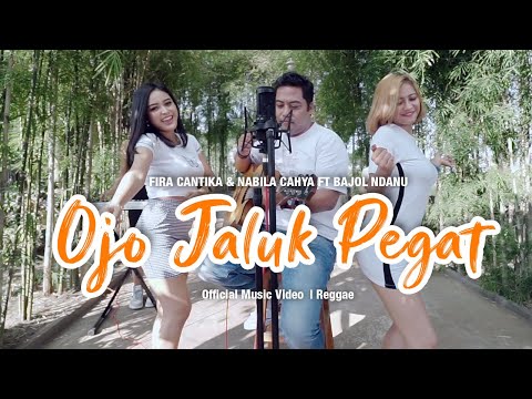 Fira Cantika & Nabila Ft. Bajol Ndanu - Ojo Jaluk Pegat (Official Reggae Version)