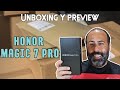 Unboxing y primeras impresiones del Honor Magic7 Pro 🔥 ¿El flagship más barato de 2025?