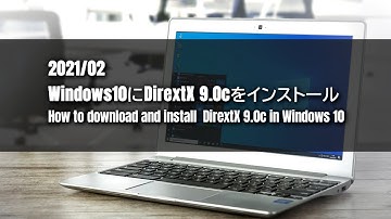 How to download and install  DirextX 9.0c in Windows 10 [ 2021/02 ]
