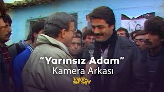 Yarınsız Adam Kamera Arkası 1987 Trt Arşiv