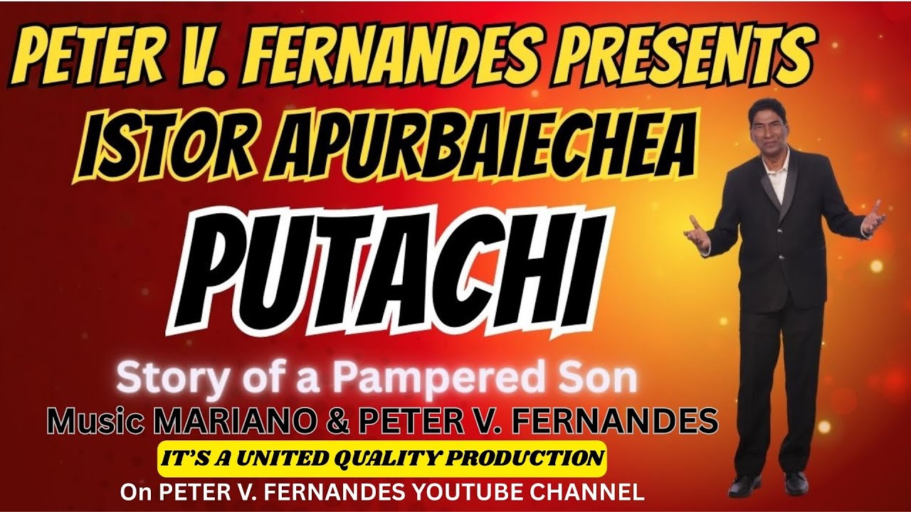 ISTOR APURBAIECHEA PUTACHI, Peter V .Fernandes, Konkani song,