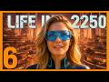 Life in 2250: Smart City Infrastructure & Tech Innovation (1 Hour) | 4K. vol 6