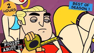 Best of Season 1 | Fugget About It | Adult Cartoon | Full Episode | TV Show