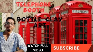Telephone Booth Bottle Art