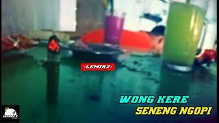 Vidio story wa# wong kere seneng ngopi || by wisnu story:)