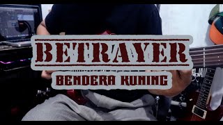 BETRAYER - BENDERA KUNING (GUITAR COVER)