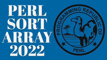 Perl Programming - Sort An Array - Beginners Tutorial 2022