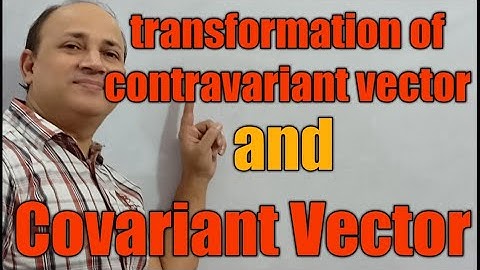 transformation of contravariant vector  and covariant vector and mixed tensor is transitive  Hd sir