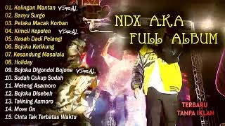 NDX AKA FULL ALBUM TERBARU 2023 -- KELINGAN MANTAN -- BANYU SURGO