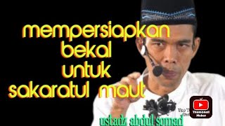 Siapkan Bekal In Agar Terhindar Dari Pedihnya Sakaratul Mautustadz Abdul Somadsalfianicreator0290