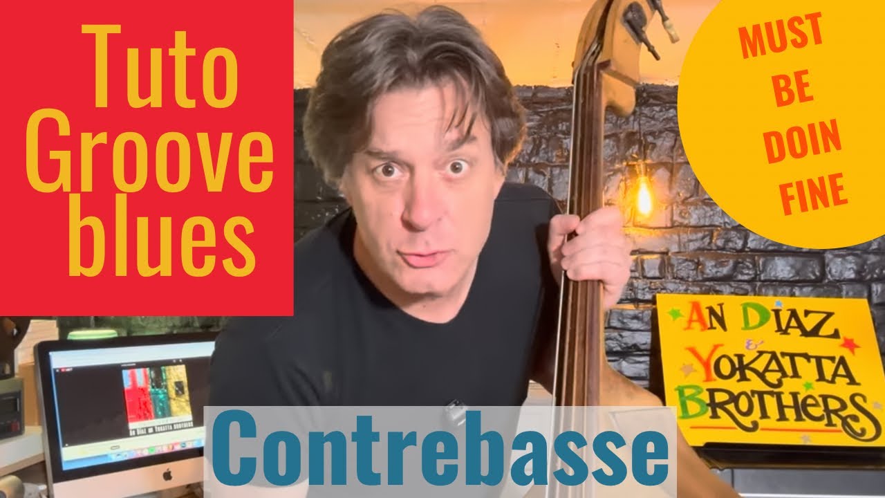 Apprendre la contrebasse avec le blues “Must Be Doin’ Fine”An Diaz & Yokatta Brothers Tuto pas à pas