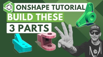 ONSHAPE TUTORIAL - Model these 3 parts!