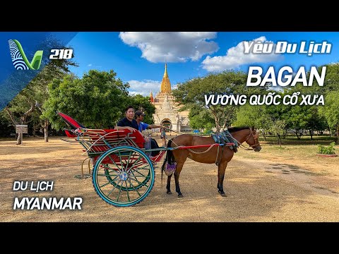 YDL #218: Du lịch Myanmar: Sững sờ trước di tích ngàn năm ở Bagan | Yêu Máy Bay mới 2023