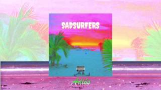 9 - SADSURFERS - Adiós [LA CHINA PATINO + A. ROCK + HANK FOODIE ]