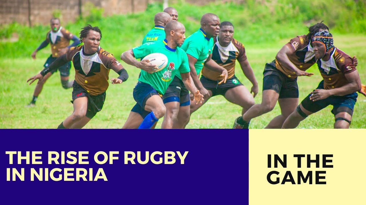 The Rise of Rugby in Nigeria
