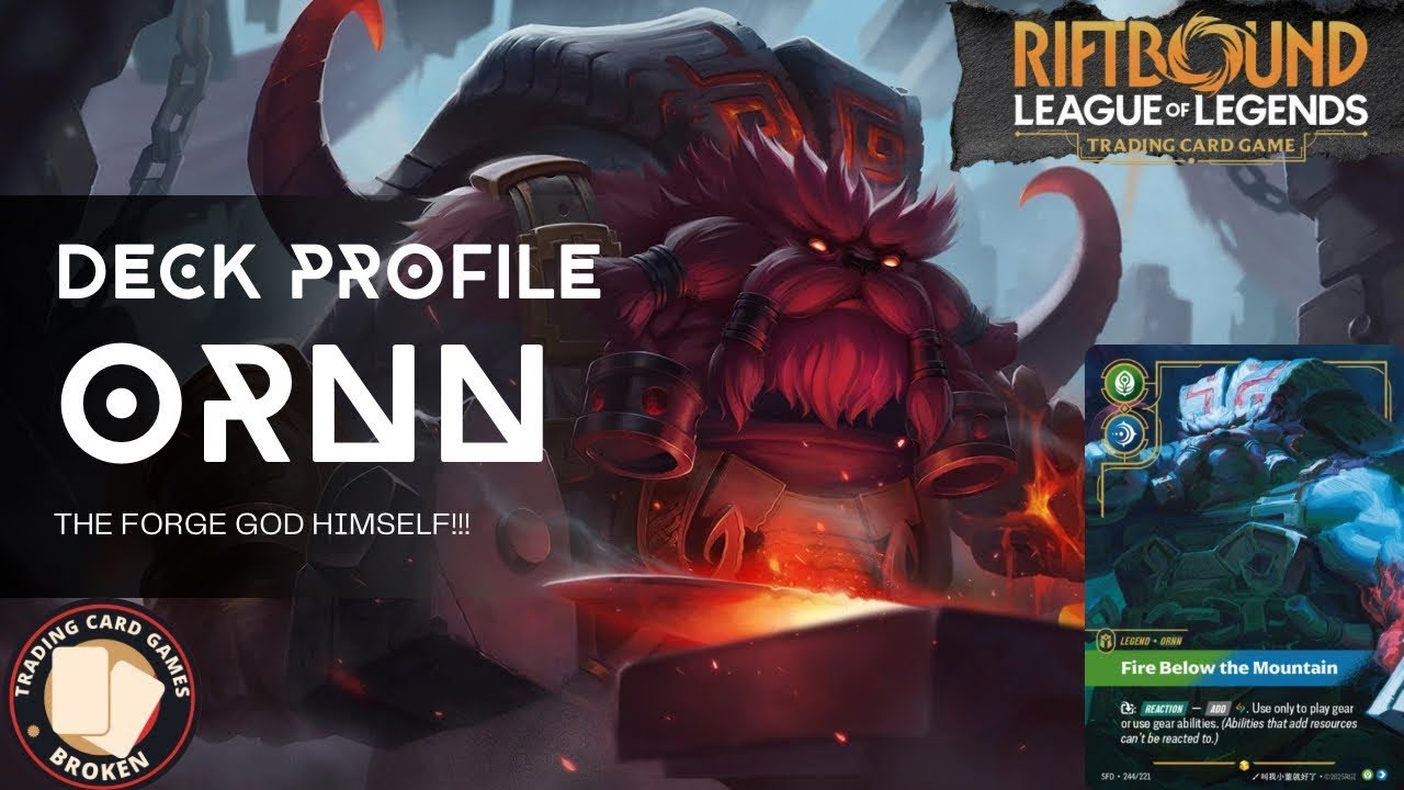 ORNN FIRE BELOW THE MOUNTAIN *DECK PROFILE* - RIFTBOUND - YouTube