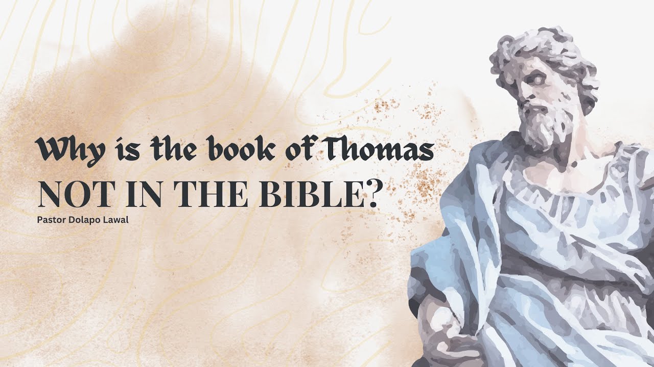 Why is the Book of Thomas not in the Bible? - Pastor Dolapo Lawal - YouTube