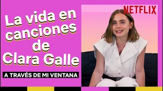 La vida en canciones de Clara Galle | A través de mi ventana | Netflix España