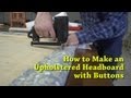 How to Make an Upholstered Headboard with Buttons