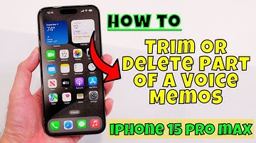 How to Trim or Delete Part Of A Voice Memos Recording iPhone 15/15 Pro Max