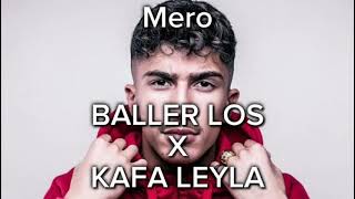 Mero - BALLER LOS X KAFA LEYLA @MeroOffiziell @Brado_428 rap music mix remix song