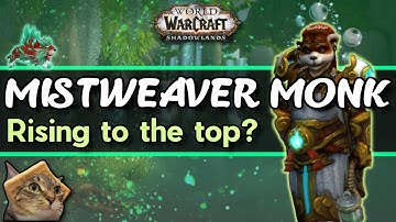 How Good is Mistweaver Monk in Shadowlands Dungeons?