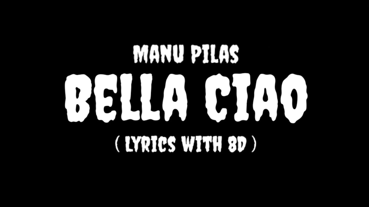 Manu pilas bella ciao. Ману Пилас. Bella Ciao текст. Bella Ciao Manu pilas перевод.