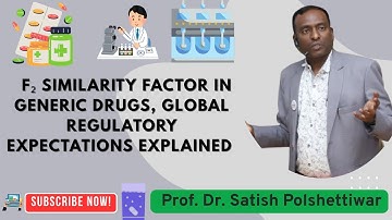 f₂ Similarity Factor in Generic Drugs  Global Regulatory Expectations Explained