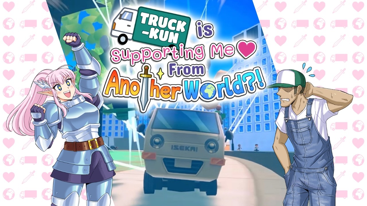 Truck-Kun Is Supporting Me From Another World?! trailer