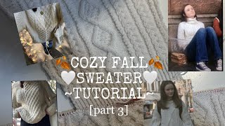 Knitting a cable knit sweater🤍🍂 [part 3]•TUTORIAL•