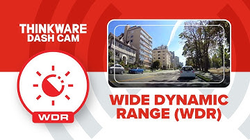 THINKWARE FEATURE VIDEO: WIDE DYNAMIC RANGE (WDR)