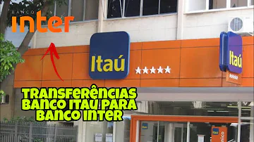 Como fazer transferência do Itaú para banco Inter?