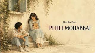 PEHLI MOHABBAT 🎀 [Slow &amp; Review] trending Lofe music 🎶🎶 in Lost in lofe music 🎼#explore #pageforyou 