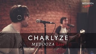 Charlyze - MEDOOZA Live