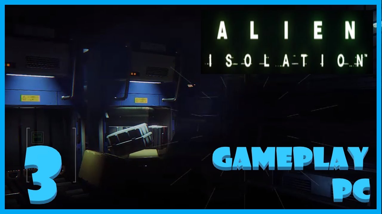 Gameplay Alien Isolation Parte 3 - YouTube