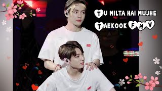 BTS Taekook 💜💚 [FMV] 'Tu milta hai mujhe' Hindi song edit ✨