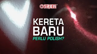 Perlukah Kereta Baru Dipolish?