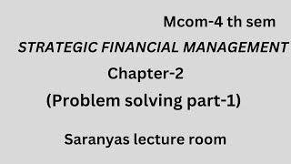 Strategic financial management/chapter2/Mcom/problem solving/part-1 Update