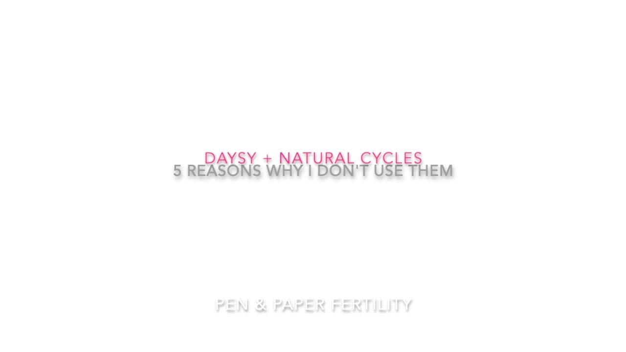 5 Reasons I Don T Use Daysy Or Natural Cycles