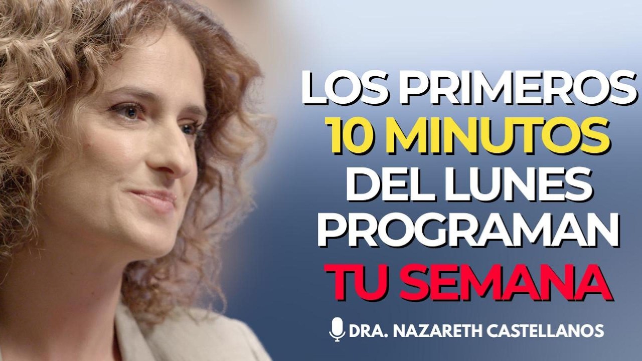 Activa tu CEREBRO el lunes y transforma tu semana | Nazareth Castellanos