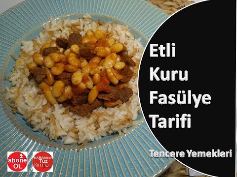 Tencerede Etli Kuru Fasulye - Tencere Yemekleri